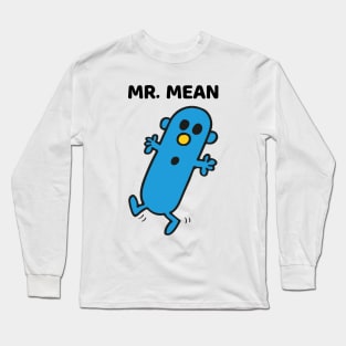 MR. MEAN Long Sleeve T-Shirt